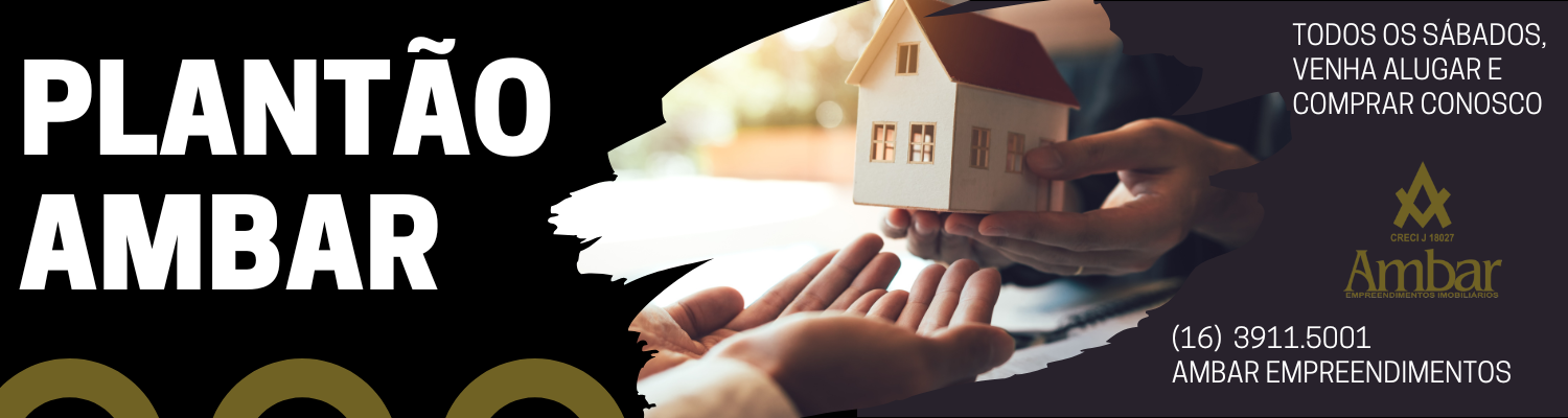 Ambar Imóveis | Imobiliária em Ribeirão Preto | Plantão Ambar - Todos os Sábados, venha fechar Negócio !